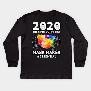 2020 the year I got to be a Mask Maker Essential-Best Gift Kids Long Sleeve T-Shirt